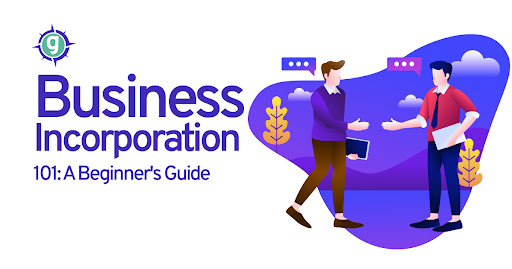 Business Incorporation 101: A Beginner’s Guide